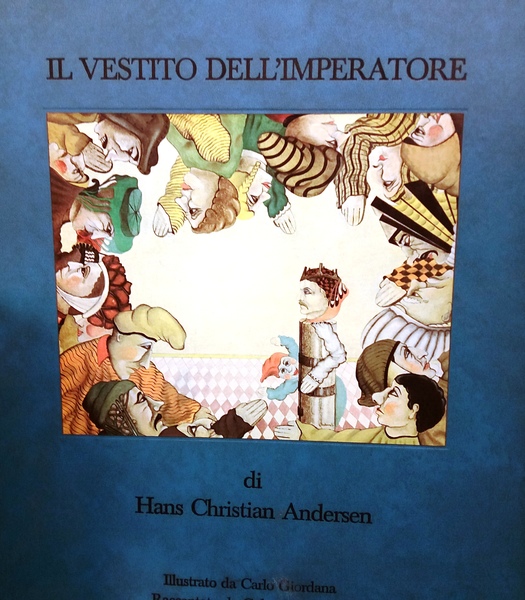 Il vestito dell'imperatore. Illustrato da Carlo Giordana e raccontato da …