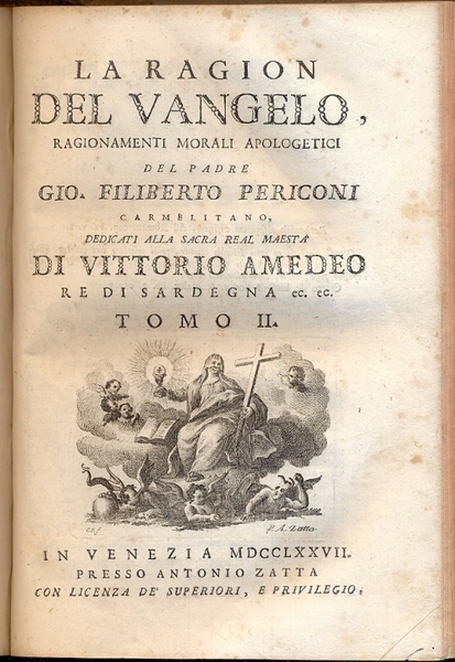 La ragion del Vangelo, ragionamenti morali apologetici. Dedicati alla Sacra …