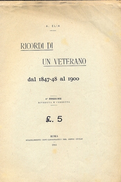 Ricordi di un veterano dal 1847- 48 al 1900. Sesta …