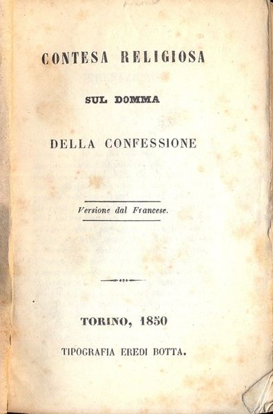 Contesa religiosa sul domma della confessione. (Collozione di buoni libri).