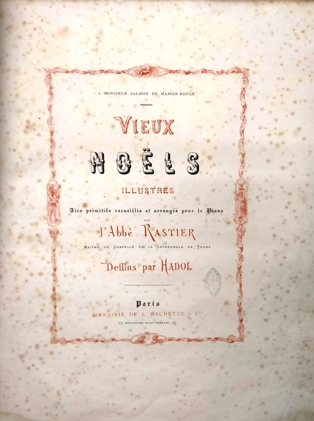 Vieux Noels illustres . Airs primitifs recueillis et arranges pour …