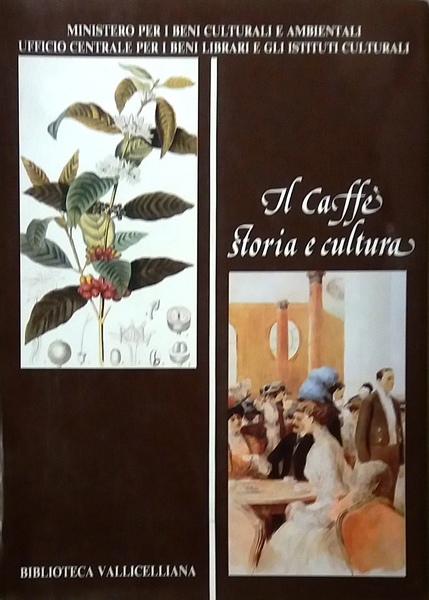 Il caffè. Storia e cultura.