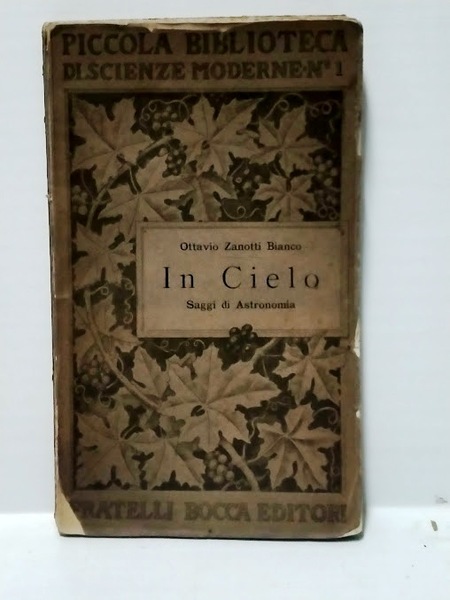 In Cielo. Saggio di astronomia (Piccola Biblioteca di Scienze Moderne, …