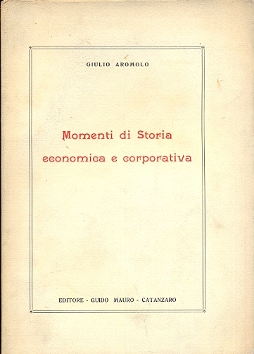 Momenti di storia economica e corporativa.