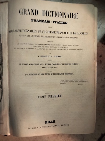 Grand Dictionnaire francais - italien e italiano - francese. Redigé …