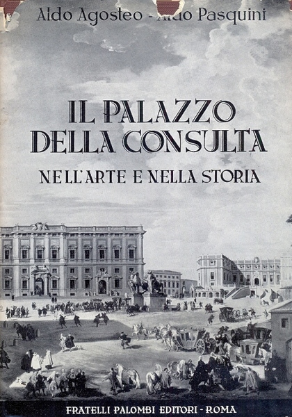 Il Palazzo della Consulta nell'arte e nella storia.