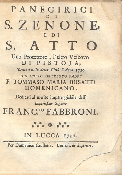 Panegirici di S. Zenone e di S. Atto, uno Protettore, …