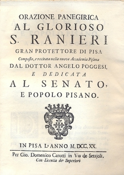 Orazione panegirica al glorioso S. Ranieri gran protettore di Pisa.