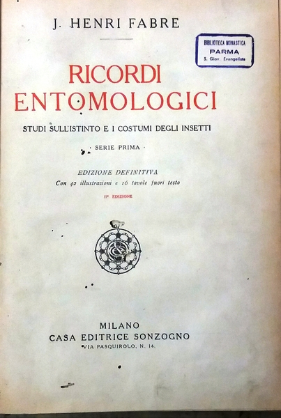 Ricordi entomologici. Studi sull'istinto e i costumi degli insetti. Serie …