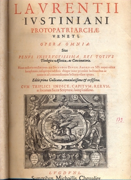 Protopatriarchae Veneti. Opera Omnia. Sive penus instructissima rei totius Theologicae …