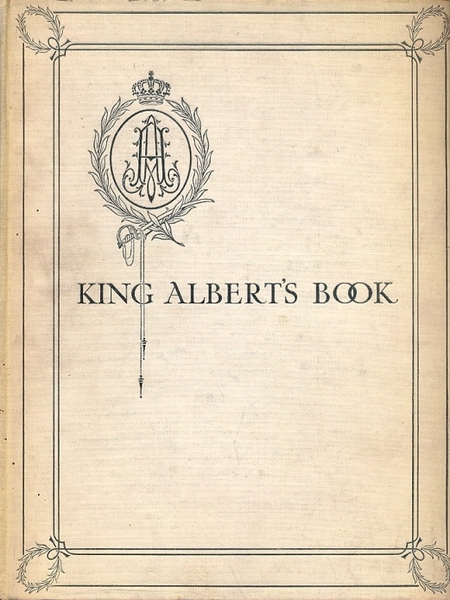 King Albert's book. A tribute to the belgian king and …