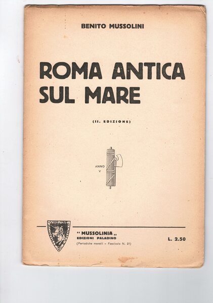 Roma antica sul mare. Mussolinia, n. 21, anno V.