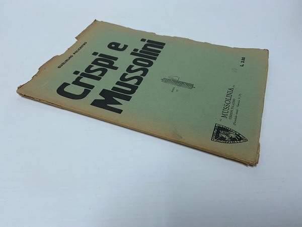 Crispi e Mussolini Mussolinia n 29 anno VI