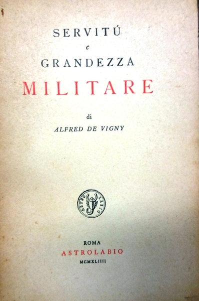 Servitù e grandezza militare.
