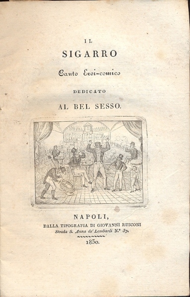 Il sigarro. Canto eroi comico dedicato al bel sesso.
