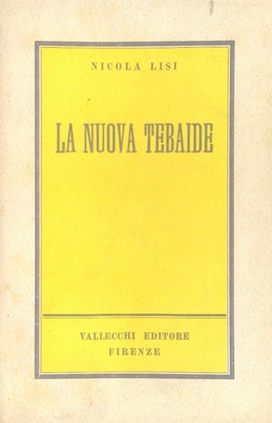 La nuova tebaide.