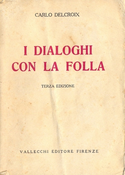I dialoghi con la folla. Seconda edizione.