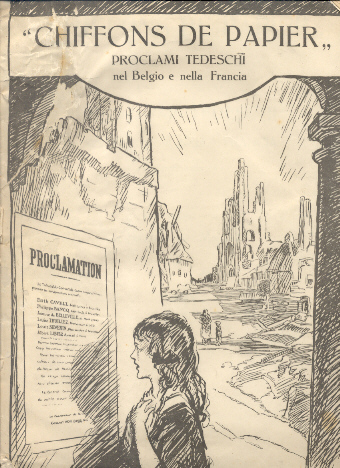 Chiffons de papier. Proclami tedeschi nel Belgio e nella Francia.