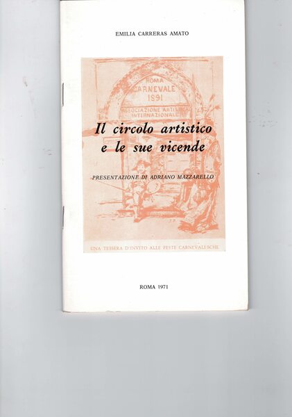 Il circolo artistico e le sue vicende. Presentazione di Adriano …