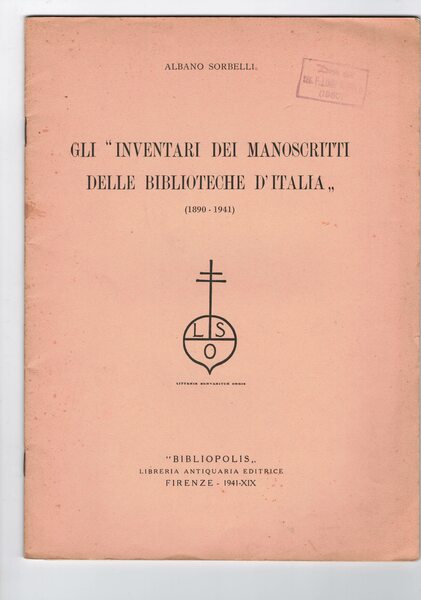 Gli inventari dei manoscritti delle Biblioteche d'Italia (1890-1941). Estratto dal …