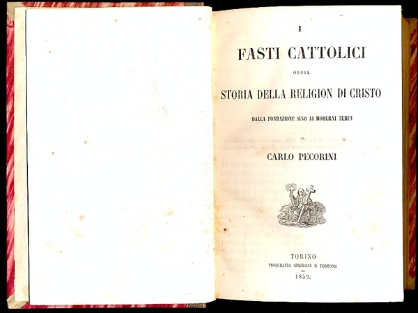 I fasti cattolici ossia storia della Religion di Cristo dalla …