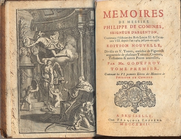 Memoires de messire Philippe de Comine, seigneur d'Argenton, contenans l'histoire …