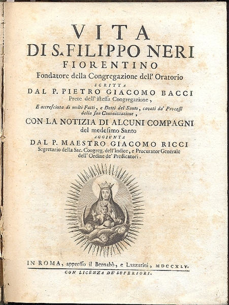 Vita di S. Filippo Neri fiorentino , fondatore della Congregazione …