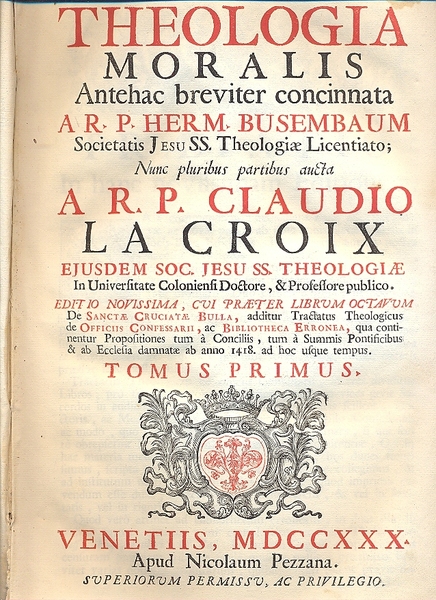 Theologia moralis Antehac breviter concinnata A R. P. Herm. Busembaum, …