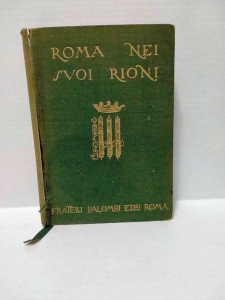 Roma nei suoi Rioni. Con introduzione di Giuseppe Bottai. L'acquaforte …