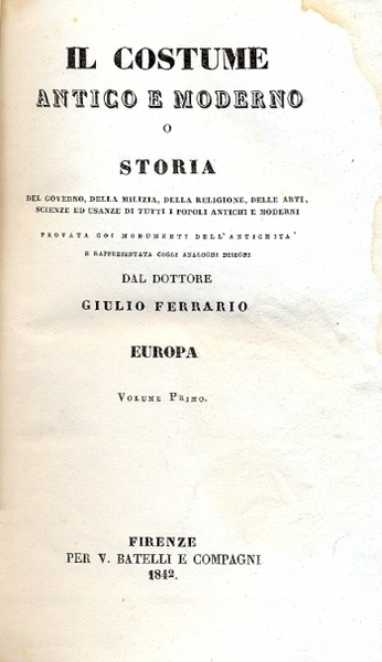Il costume antico e moderno o storia del governo, della …