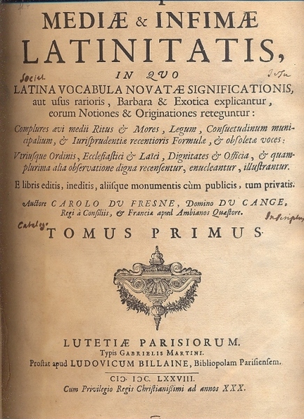 Glossarium ad scriptores mediae e infimae latinitatis, in quo latina …