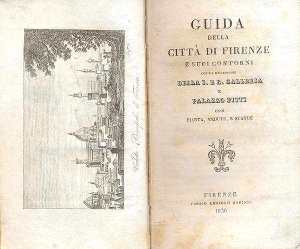 Guida della città di Firenze e suoi contorni con la …
