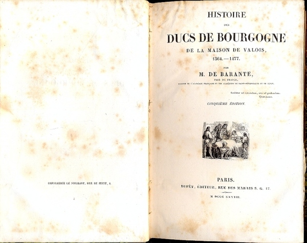 Histoire des Ducs de Bourgogne de la Maison de Valois …
