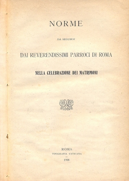 Norme da seguirsi dai reverendissimi parroci di Roma nella celebrazione …