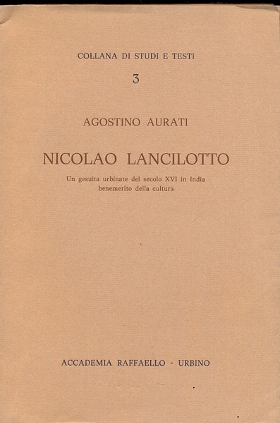 Nicolao Lancilotto un gesuita urbinate del secolo XVI in India …