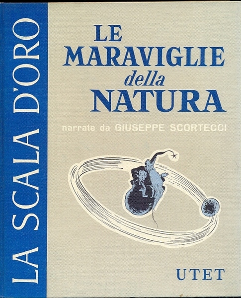 Le maraviglie della natura. La Scala d'oro, serie IV n. …