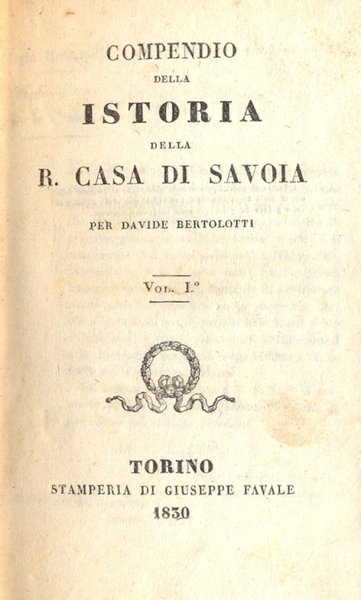 Compendio della Istoria della R. Casa di Savoia. Volume primo.