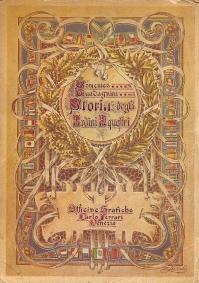 Origine degli ordini cavallereschi. Storia degli ordini vigenti ed estinti.