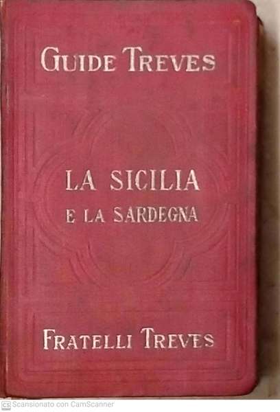 LA SICILIA, LA SARDEGNA, LE ISOLE MADDALENA E CAPRERA. ITALIA …