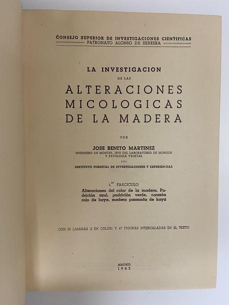 La investigacion de la alteraciones micologicas de la madera