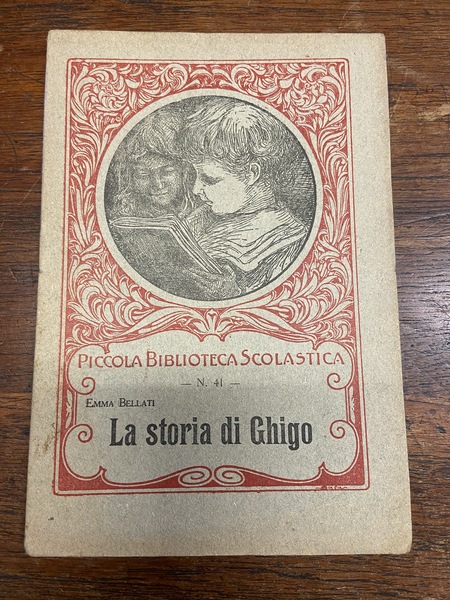 La storia di Ghigo Piccola Biblioteca Scolastica