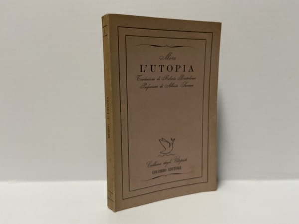 L'Utopia traduz.Roberto Bartolozzi pref. Alberto Savinio 1° edizione