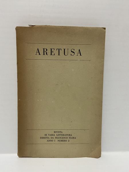 Aretusa Rivista di varia letteratura diretta da Francesco Flora Anno …