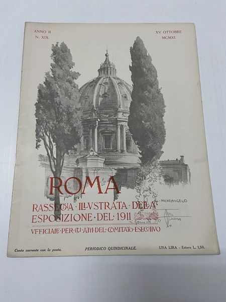 Roma rassegna illustrata dell'esposizione del 1911 ufficiale per gli atti …