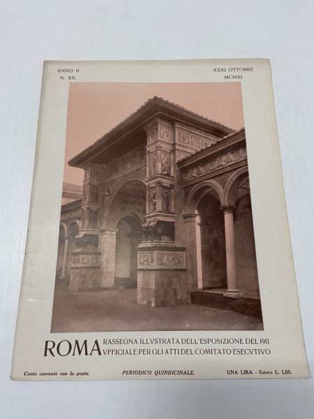 Roma rassegna illustrata dell'esposizione del 1911 ufficiale per gli atti …
