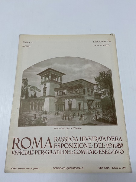Roma rassegna illustrata dell'esposizione del 1911 ufficiale per gli atti …