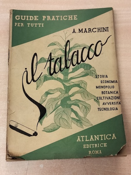 Il Tabacco guide pratiche per tutti storia economia monopolio botanica …