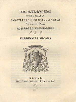 Fr. Ludovicus Sancti Francisci Capuccinorum Miseratoine Divina Episcopus Tusculanus S. …