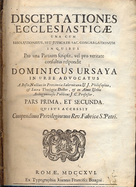 Disceptationes Ecclesiasticae, una cum resolutionibus, seu judicatis Sac. congregationum in …