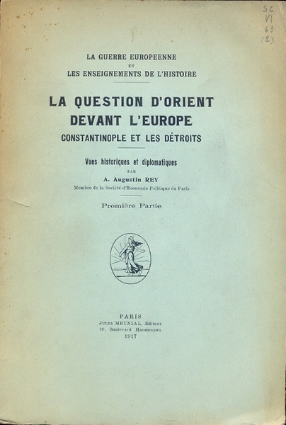 La question d'Orient devant l' Europe Constantinople et les Dètroits. …